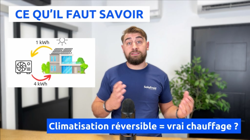 Climatisation réversible, Du vrai chauffage ? TOUT SAVOIR - Solufroid